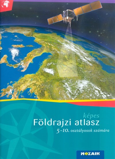 Képes földrajzi atlasz 5-10. osztályosok számára