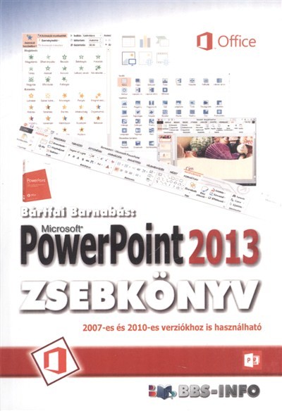 Powerpoint 2013 zsebkönyv /2007-es és 2010-es verziókhoz is használható