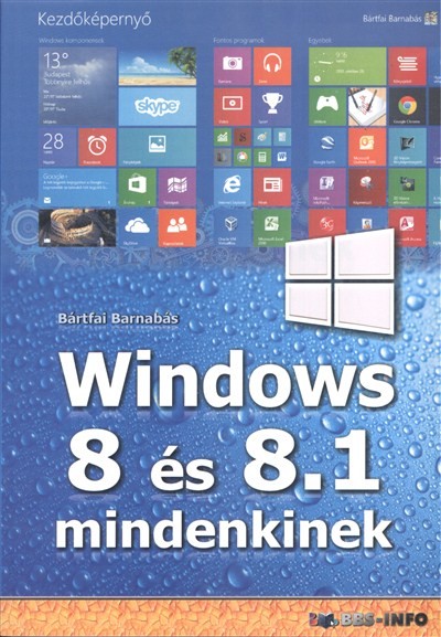 Windows 8 és 8.1 mindenkinek