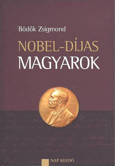 NOBEL-DÍJAS MAGYAROK