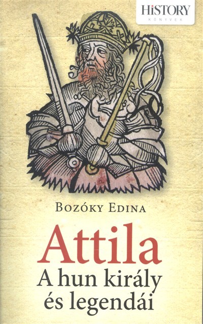 Attila - A hun király és legendái