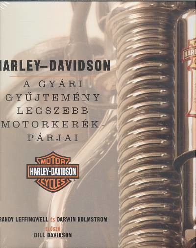 Harley-Davidson /A gyári gyűjtemény legszebb motorkerékpárjai
