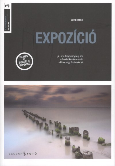 EXPOZÍCIÓ /A FOTOGRÁFIA ALAPJAI 3.