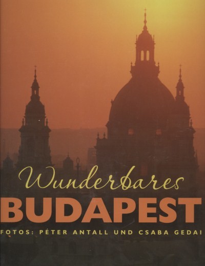 Wunderbares Budapest /Szépséges Budapest - német