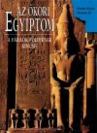 Az ókori egyiptom /A fáraók földjének kincsei