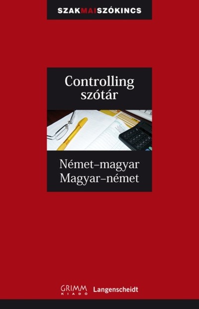 Controlling szótár német-magyar-német /Szakmai szókincs