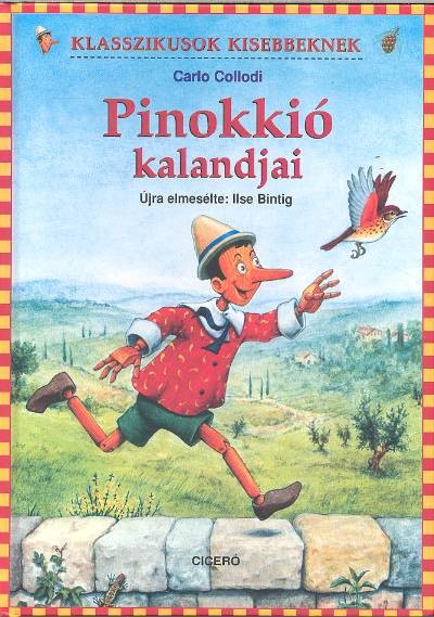 Pinokkió kalandjai /Klasszikusok kisebbeknek