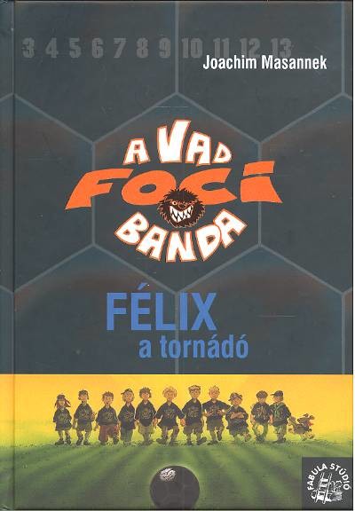 A vad foci banda 02. /Félix a tornádó