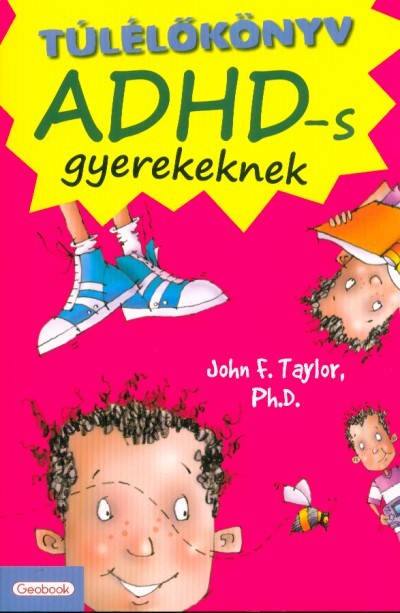 Túlélőkönyv ADHD-s gyerekeknek