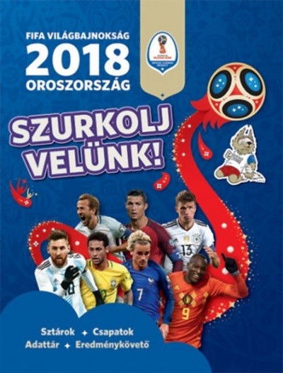 FIFA világbajnokság 2018 - Oroszország /Szurkolj velünk