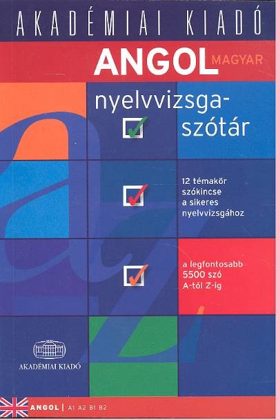 Angol-magyar nyelvvizsgaszótár