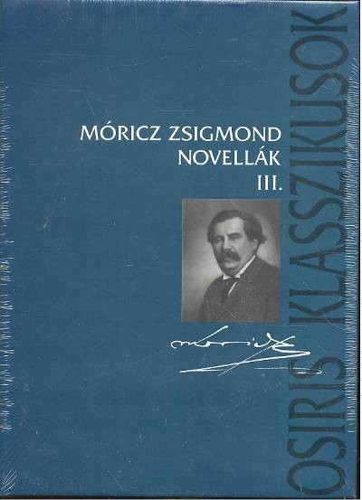 Móricz Zsigmond novellák III-IV.