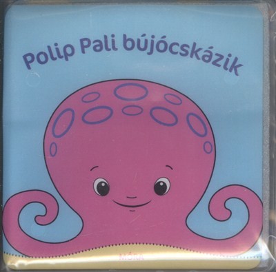 Polip Pali bújócskázik /Pancsolókönyv