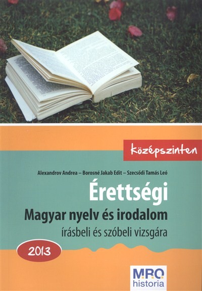 Érettségi magyar nyelv és irodalom írásbeli és szóbeli vizsgára középszinten