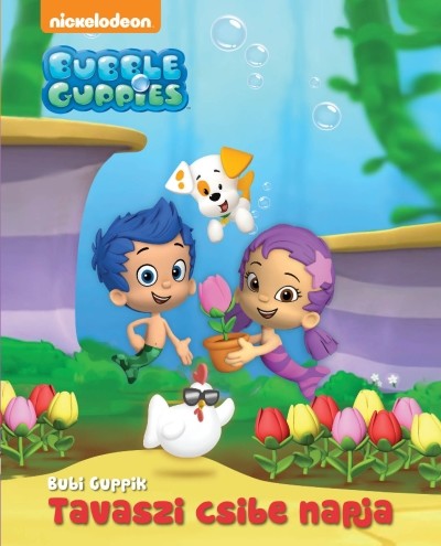 Tavaszi csibe napja /Bubble Guppies - Bubi Guppik foglalkoztató