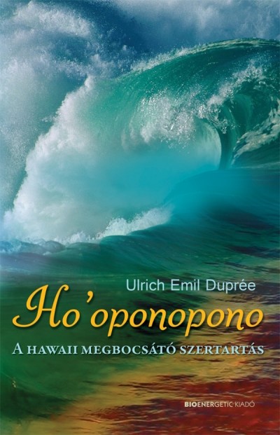 Ho`oponopono /A hawaii megbocsátó szertartás