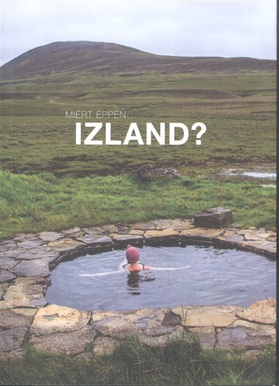 Miért éppen... Izland?