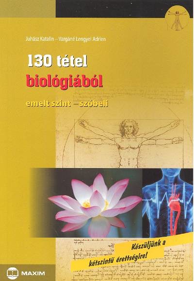 130 TÉTEL BIOLÓGIÁBÓL /EMELT SZINT - SZÓBELI