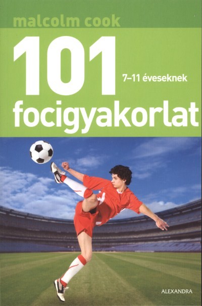 101 FOCIGYAKORLAT 7-11 ÉVESEKNEK