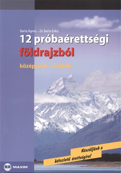 12 próbaérettségi földrajzból /Középszint-írásbeli