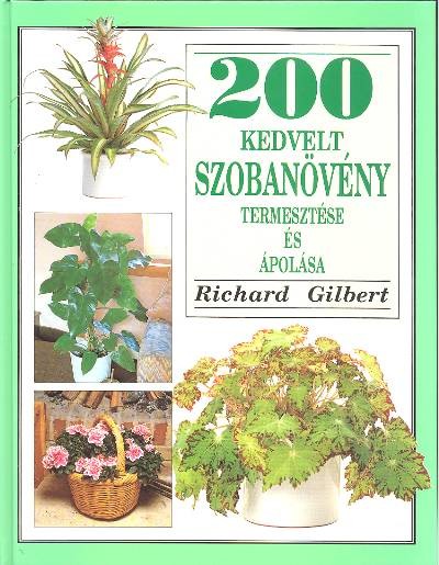 200 KEDVELT SZOBANÖVÉNY TERMESZTÉSE ÉS ÁPOLÁSA