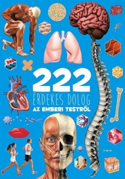 222 érdekes dolog az emberi testről