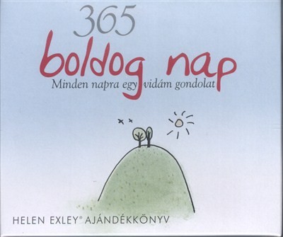 365 BOLDOG NAP /MINDEN NAPRA EGY VIDÁM GONDOLAT