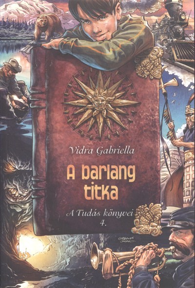 A BARLANG TITKA /A TUDÁS KÖNYVEI 4.