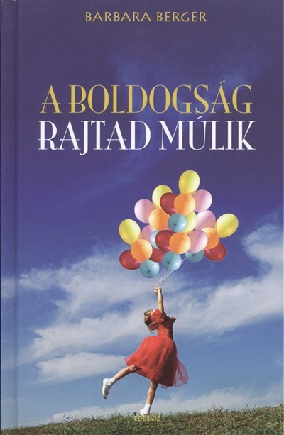 A BOLDOGSÁG RAJTAD MÚLIK