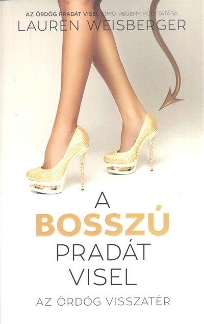 A BOSSZÚ PRADÁT VISEL /AZ ÖRDÖG VISSZATÉR
