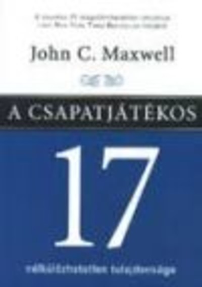 A CSAPATJÁTÉKOS 17 NÉLKÜLÖZHETETLEN TULAJDONSÁGA