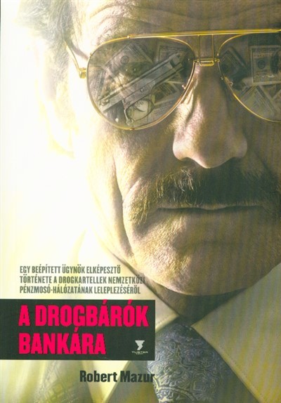 A DROGBÁRÓK BANKÁRA