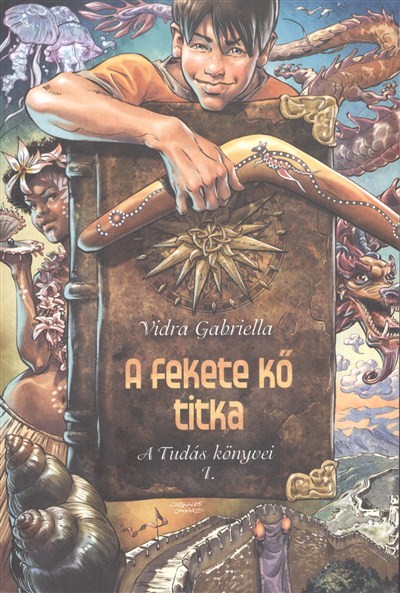 A FEKETE KŐ TITKA /A TUDÁS KÖNYVEI 1.