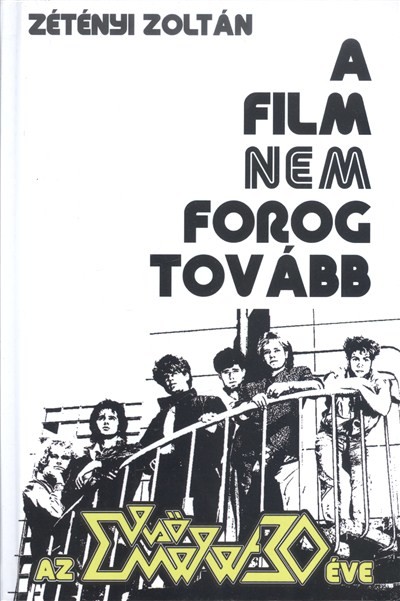 A FILM NEM FOROG TOVÁBB /AZ ELSŐ EMELET 30 ÉVE