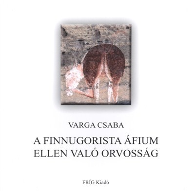 A FINNUGORISTA ÁFIUM ELLEN VALÓ ORVOSSÁG