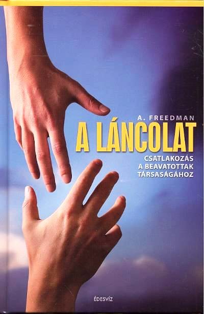 A LÁNCOLAT /CSATLAKOZÁS A BEAVATOTTAK TÁRSASÁGÁHOZ