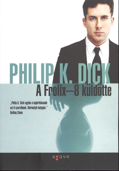 A FROLIX-8 KÜLDÖTTE