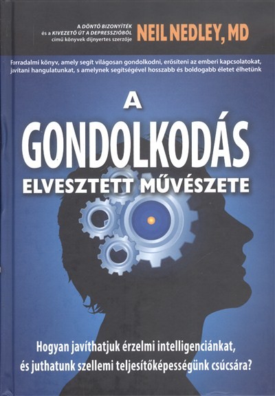 A GONDOLKODÁS ELVESZETT MŰVÉSZETE