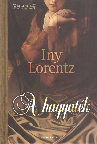 A HAGYATÉK /REGÉNYES TÖRTÉNELEM