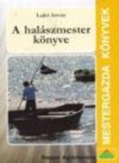 A HALÁSZMESTER KÖNYVE