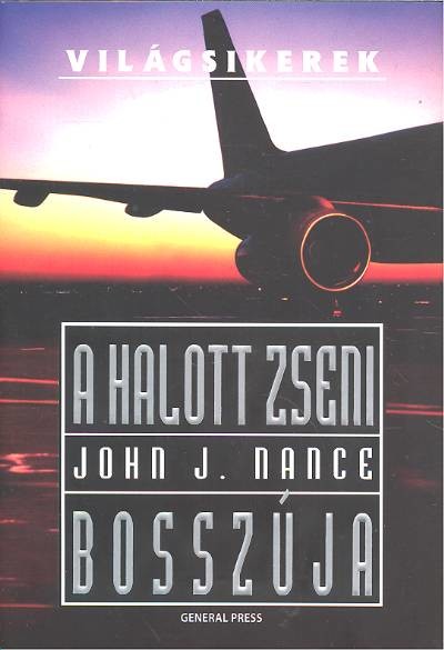 A HALOTT ZSENI BOSSZÚJA /VILÁGSIKEREK