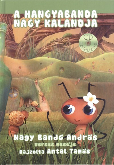 A HANGYABANDA NAGY KALANDJA /CD-MELLÉKLETTEL