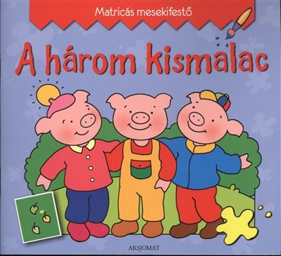 A HÁROM KISMALAC /MATRICÁS MESEKIFESTŐ