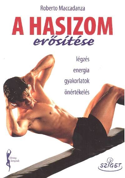 A HASIZOM ERŐSÍTÉSE /FITNESZ KÖNYVEK