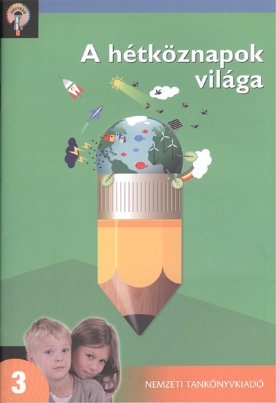 A HÉTKÖZNAPOK VILÁGA 3. /HEGYEZŐ