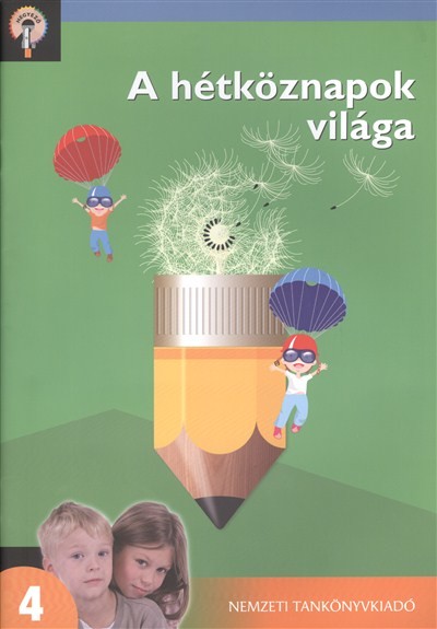A HÉTKÖZNAPOK VILÁGA 4. /HEGYEZŐ