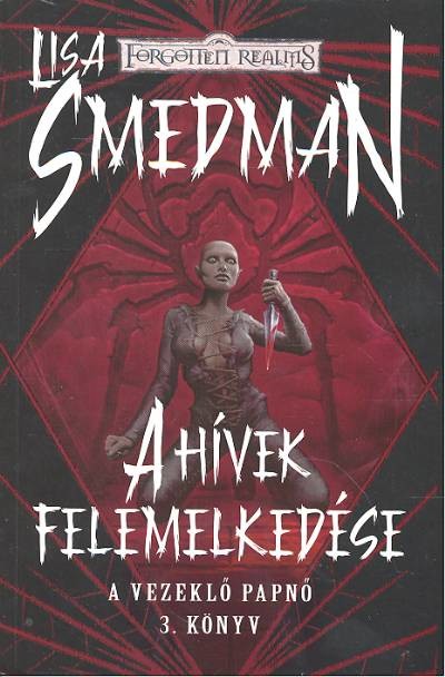 A HÍVEK FELEMELKEDÉSE /A VEZEKLŐ PAPNŐ 3.
