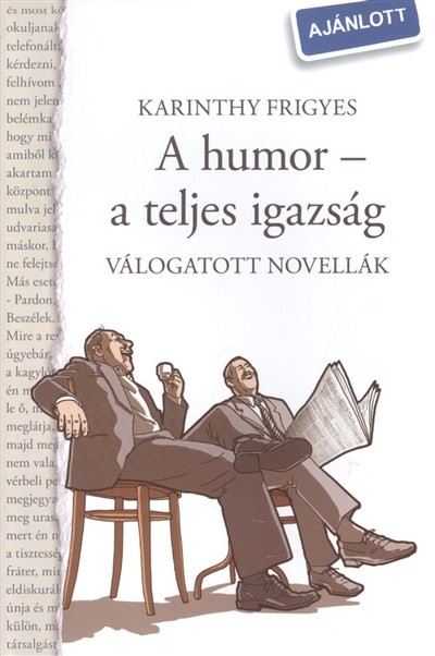 A HUMOR - A TELJES IGAZSÁG /VÁLOGATOTT NOVELLÁK