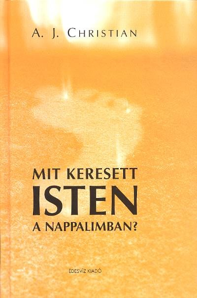 Mit keresett Isten a nappalimban?