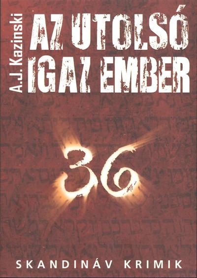 AZ UTOLSÓ IGAZ EMBER /SKANDINÁV KRIMIK